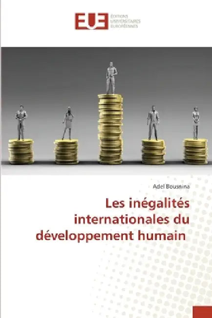Les inégalités internationales du développement humain by Adel Bousnina