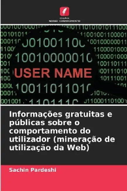 Informações gratuitas e públicas sobre o comportamento do utilizador (mineração de utilização da Web) by Sachin Pardeshi