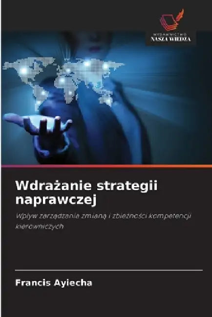 Wdrażanie strategii naprawczej by Francis Ayiecha