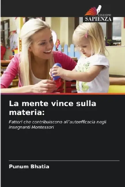 La mente vince sulla materia by Punum Bhatia