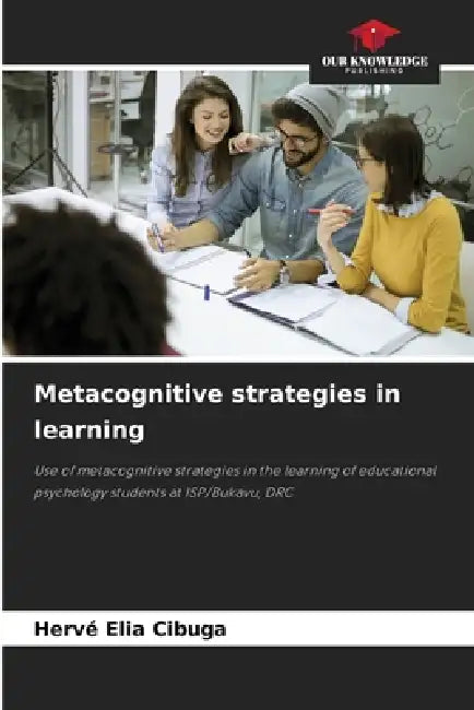 Metacognitive strategies in learning by Hervé Elia Cibuga