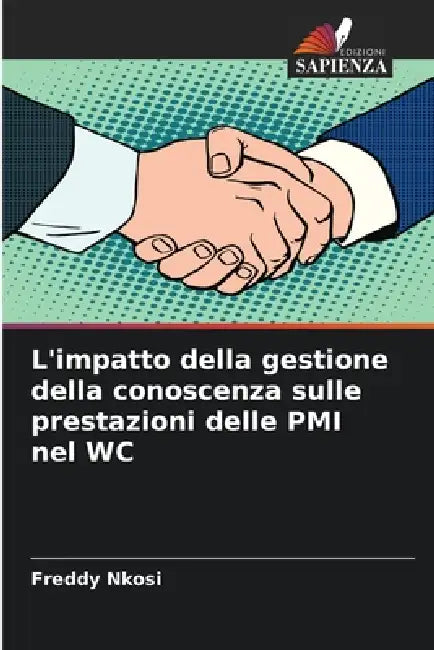 L'impatto della gestione della conoscenza sulle prestazioni delle PMI nel WC by Freddy Nkosi