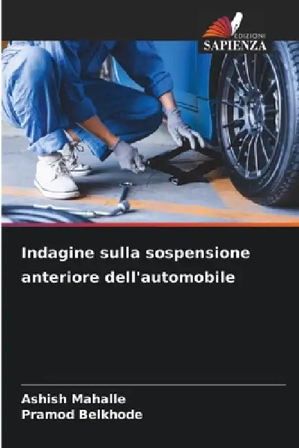 Indagine sulla sospensione anteriore dell'automobile by Ashish Mahalle, Pramod Belkhode