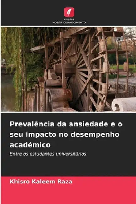 Prevalência da ansiedade e o seu impacto no desempenho académico by Khisro Kaleem Raza