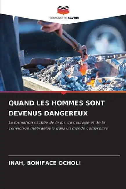 Quand Les Hommes Sont Devenus Dangereux by Inah Boniface Ocholi