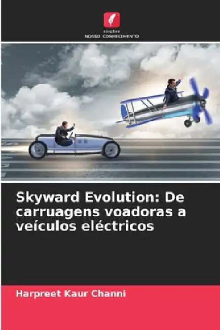 Skyward Evolution: De carruagens voadoras a veículos eléctricos by Harpreet Kaur Channi