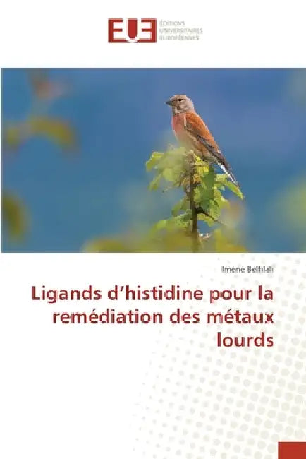 Ligands d'histidine pour la remédiation des métaux lourds by Imene Belfilali