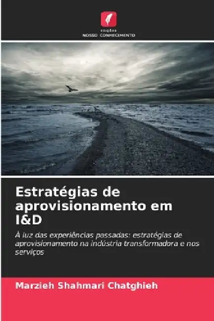 Estratégias de aprovisionamento em I&D by Marzieh Shahmari Сhatghieh