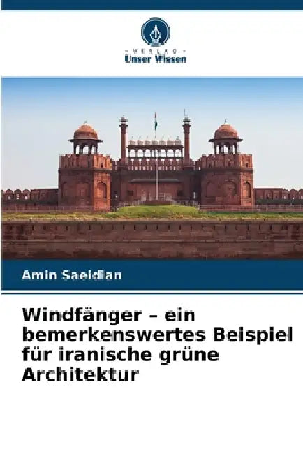 Windfänger - ein bemerkenswertes Beispiel für iranische grüne Architektur by Amin Saeidian