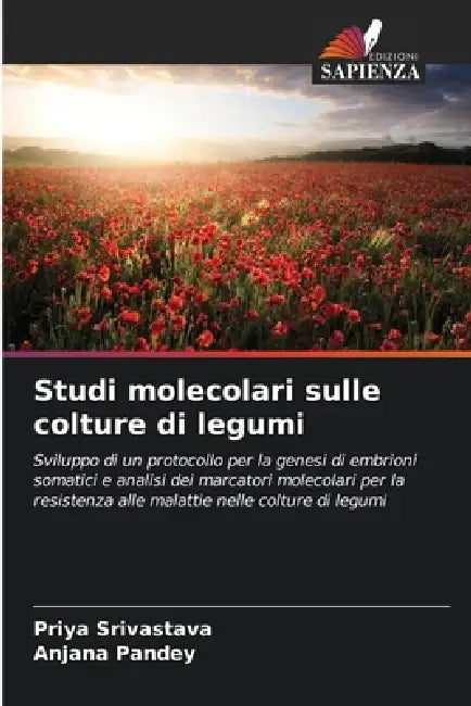 Studi molecolari sulle colture di legumi by Priya Srivastava, Anjana Pandey