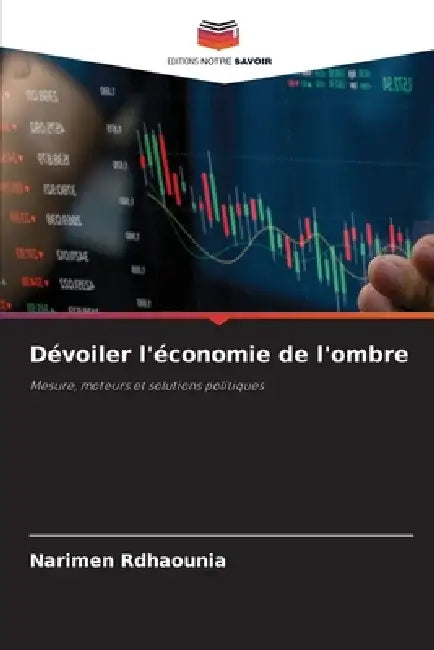 Dévoiler l'économie de l'ombre by Narimen Rdhaounia