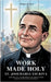 Work Made Holy: St. Josemaria Escriva and the Call to Holiness in Everyday Life with 70+ Fun Facts and Trivia by Angel Alegre