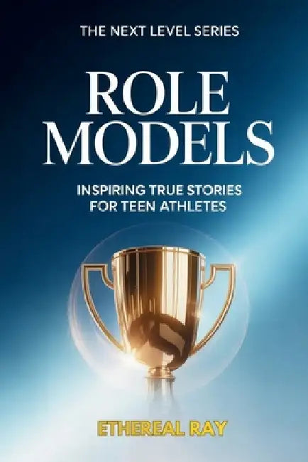 The Comeback: True Stories from Legendary Athletes: A Teen's Guide to Resilience and Mental Toughness by Ethereal Ray