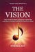 The Vision: True Stories from Legendary Creators: A Teen's Guide to Unleashing Your Creativity and Artistic Courage by Ethereal Ray