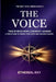 The Voice: True Stories from Legendary Leaders: A Teen's Guide to Finding Your Voice and Creating Change by Ethereal Ray