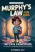 Murphy's Law for Kids: 101 Life Principles for School, Friends, Big Feelings & Growing Up by Ethereal Ray
