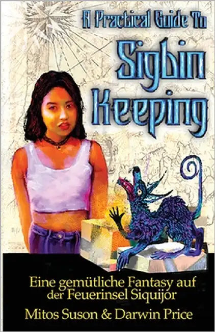 A Practical Guide to Sigbin Keeping: Eine gemütliche Fantasy auf der Feuerinsel Siquijor by Suson, Mitos