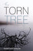 The Torn Tree by Elizabeth Sarah Cunningham
