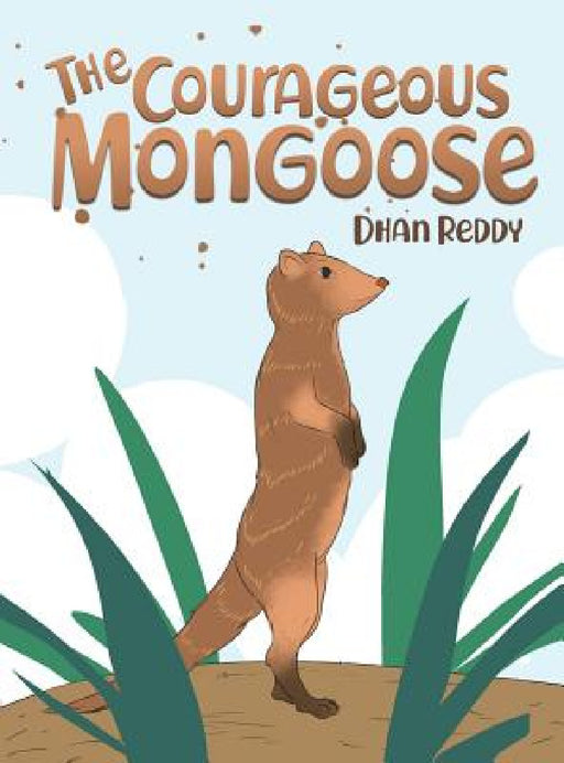 The Courageous Mongoose by Dhan Reddy