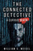 The Connected Detective: A Curious Death by William S. Meisel