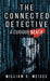 The Connected Detective: A Curious Death by William S. Meisel
