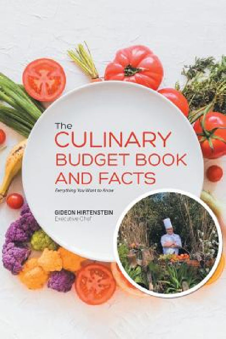 The Culinary Budget Book and Facts: Everything You Want to Know by Gideon Hirtenstein
