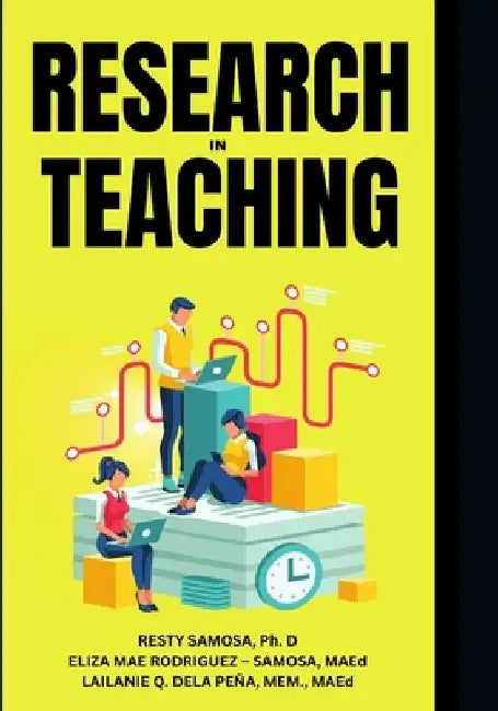 Research in Teaching by Resty Samosa Eli Lailanie Q. Dela Peña