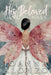 His Beloved Devotionals: A Devotional Journey from Saved to Daughter to Bride by Joanna Alonzo