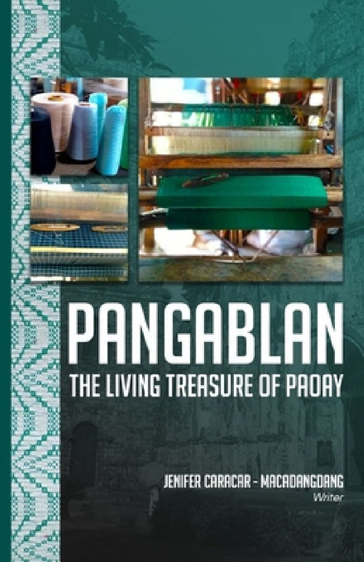 Pangablan: The Living Treasure Of Paoay by Jenifer Caracar-Macadangdang