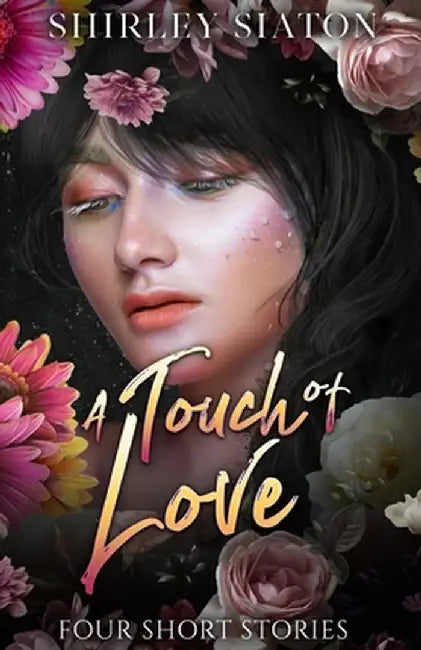 A Touch of Love by Shirley Siaton