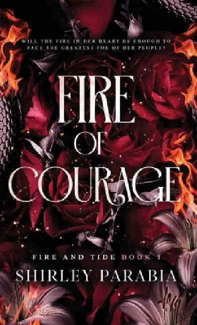Fire of Courage by Shirley Siaton