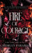 Fire of Courage by Shirley Siaton