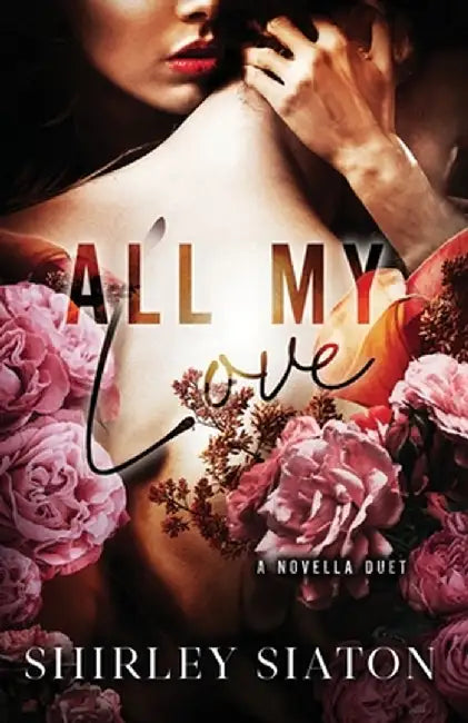 All My Love by Shirley Siaton