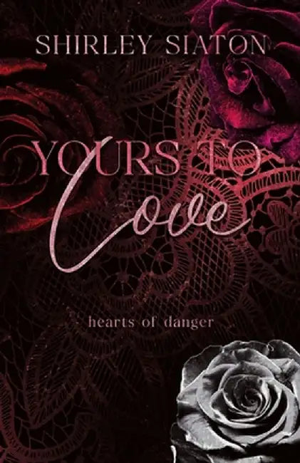 Yours to Love by Shirley Siaton
