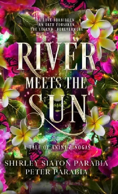River Meets the Sun by Shirley Siaton, Peter Parabia, Shirley Parabia