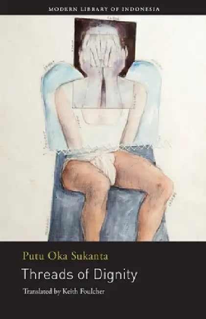 Threads of Dignity by Putu Oka Sukanta