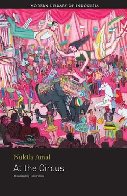 At the Circus by Nukila Amal