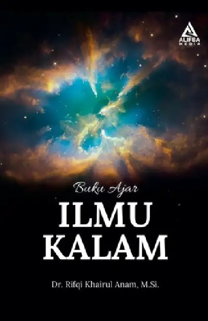 Buku Ajar Ilmu Kalam by Rifqi Khairul Anam