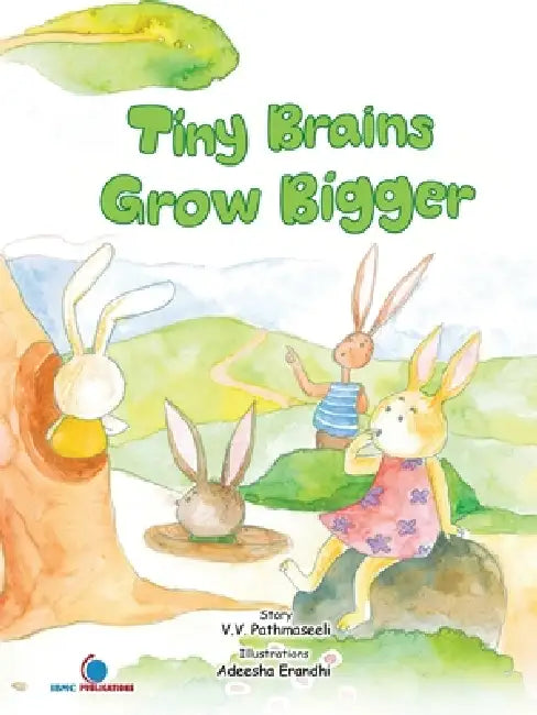 Tiny Brains Grow Bigger by V. V. Pathmaseeli, Adeesha Erandhi