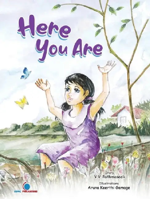 Here you Are by V. V. Pathmaseeli, Aruna Keerthi Gamage