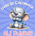 Livre de Coloriage Ali Puncho: Adorables bébés éléphants à colorier pour enfants de 3 ans et plus 40 images Grand imprimé Cadeaux parfaits pour les e by McAdams, Dion