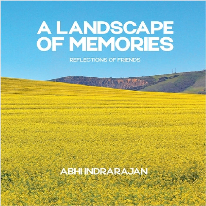 A Landscape of Memories by Abhi Indrarajan