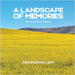 A Landscape of Memories by Abhi Indrarajan
