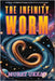 The Infinity Worm: "If the Universe is Not Mechanical, But Organic; Are We a Part of It or Are We Parasites?" by Murat Ukray