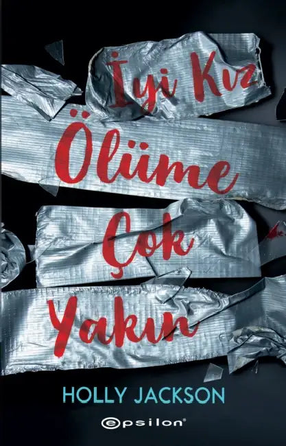 Iyi Kiz, ?l?me ?ok Yakin by Holly Jackson