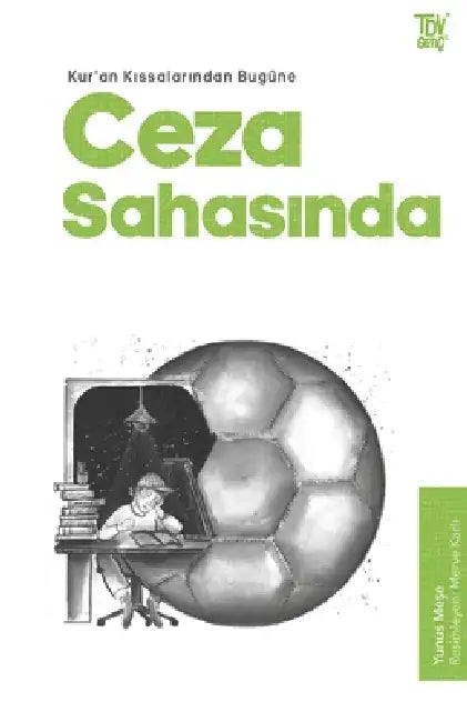 Kur'an Kıssalarından Bugüne Ceza Sahasında by Yunus Meşe