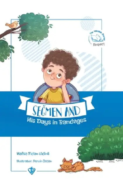 Seğmen and His Days in Bandages by Hafsa Fidan Vidinli