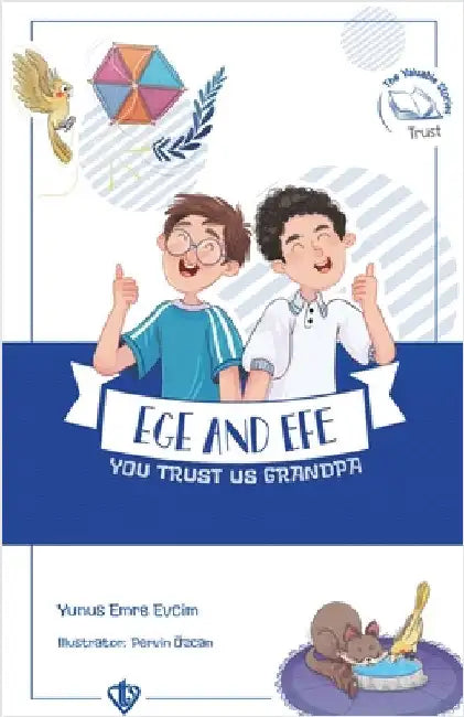 Ege and Efe - You Trust Us Grandpa by Yunus Emre Evcim