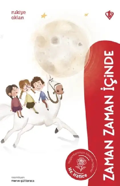 Zaman Zaman İçinde Hz. Hatice by Rukiye Oklan