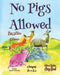 No Pigs Allowed by Basilio Gimo